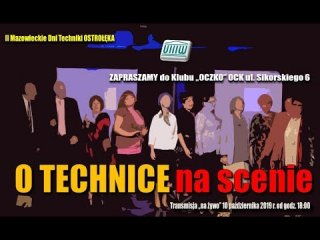 Seniorzy z OUTW w spektaklu z okazji Mazowieckich Dni Techniki